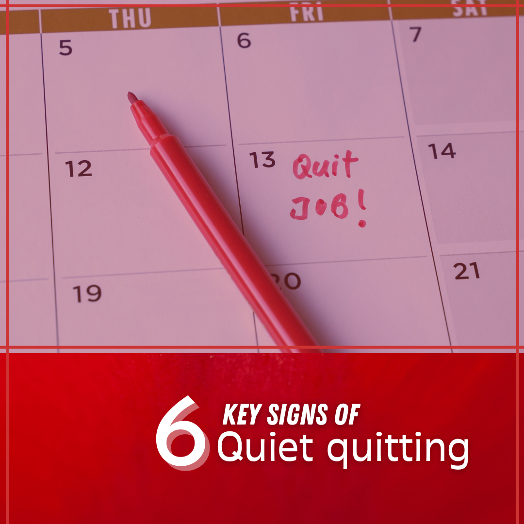 6 Key Signs Of Quite Quitting
