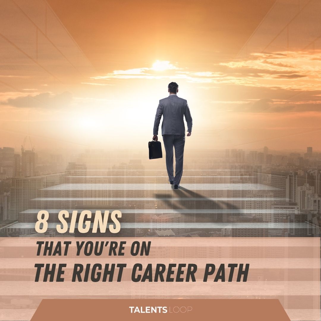 8 signs that you’re on the right career path